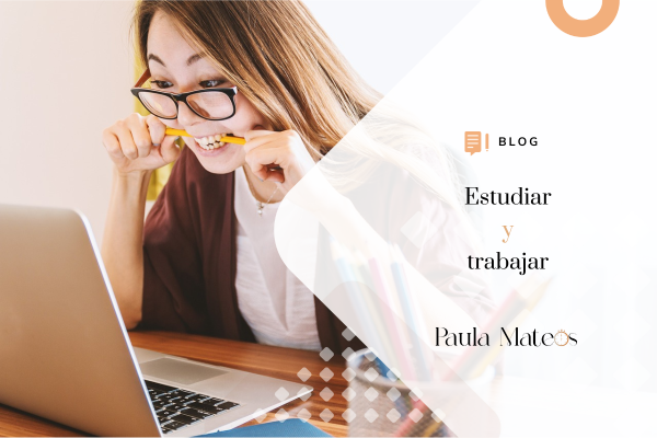 blog - estudiar y trabajar